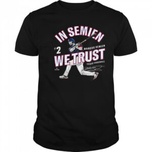 In Semien We Trust Marcus Semien Texas Baseball MLBPA T Shirt