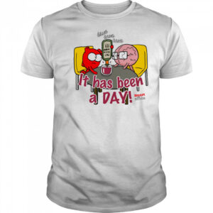 It has been a day heart and brain shirt