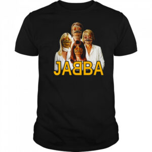 Jabba Abba Shirt
