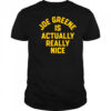 Joe Greene is Actually Really Nice shirt
