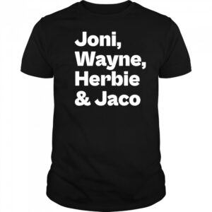 Joni Wayne Herbie And Jaco shirt