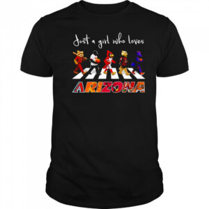 Just a girl who loves Arizona sports mascot shirt