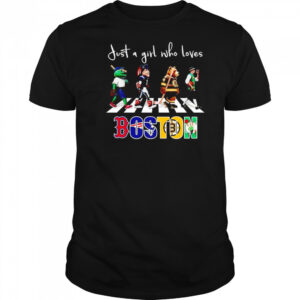 Just a girl who loves Boston sports mascot shirt