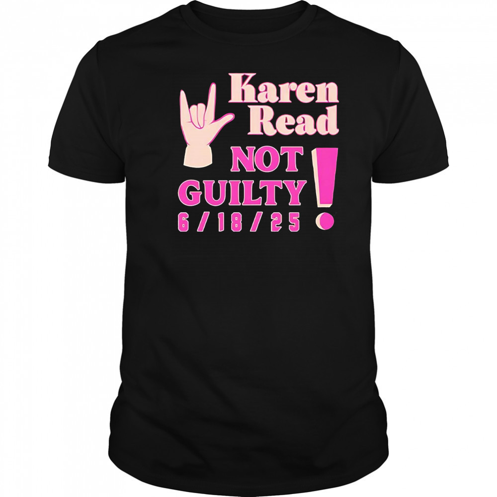 Karen read not guilty 6 18 25 shirt