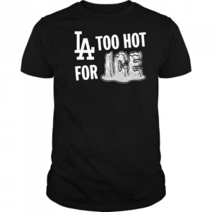 LA Dodgers too hot for ice shirt