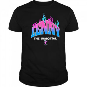 Lenny The Immortal shirt