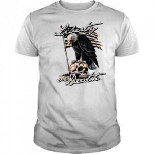 Liberty or Death Eagle shirt