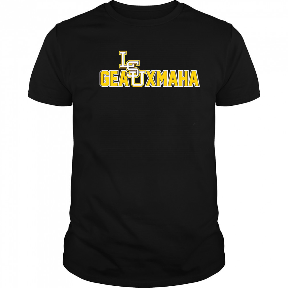 Louisiana State University Geauxmaha 2025 shirt