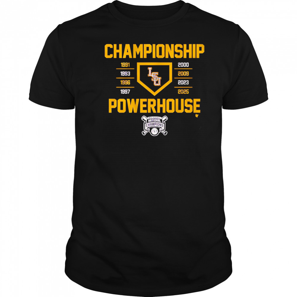 LSU Baseball Championship Powerhouse 2025 shirt