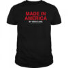 Made In America By Mexicans Shirt