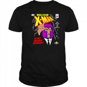 Malcolm X-man by any means necessary shirt