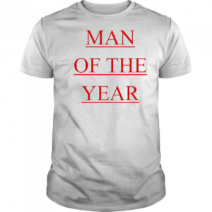 Man Of The Year shirt