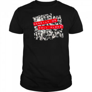 Merrily We Roll Along Photo T-shirt