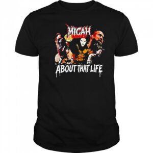 Micah Cortez About That Life Shirt