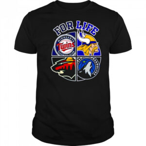 Minnesota vikings twins timberwolves and wild for life shirt