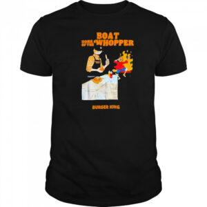 One Piece Burger King Boat Home Of The Whopper shirt