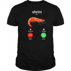 Shrim Phone Call Decline Accept T-Shirt