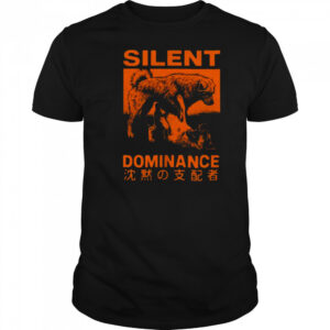 Silent dominance dog king shirt