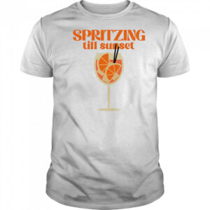 Spritzing Till Sunset shirt