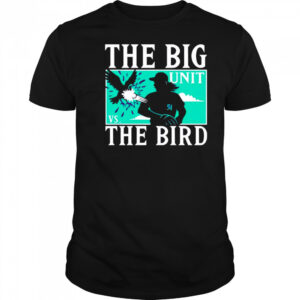 The big unit vs the bird shirt