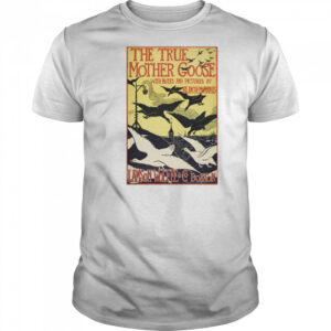 The True Mother Goose Poster 2025 Lamson Wolffe & CO Boston Shirt