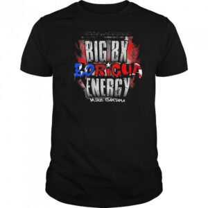 Tnamerch Mike Santana Big Boricua Energy Shirt