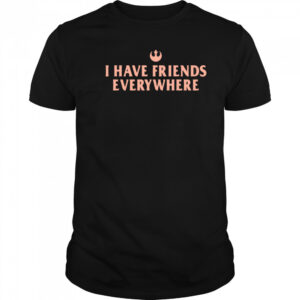Tony Gilroy I Have Friends Everywhere Shirt