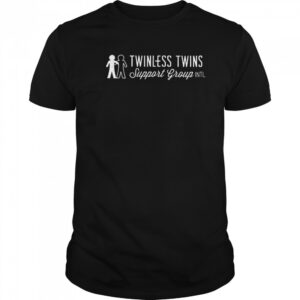 Twinless twins support group INTL shirt
