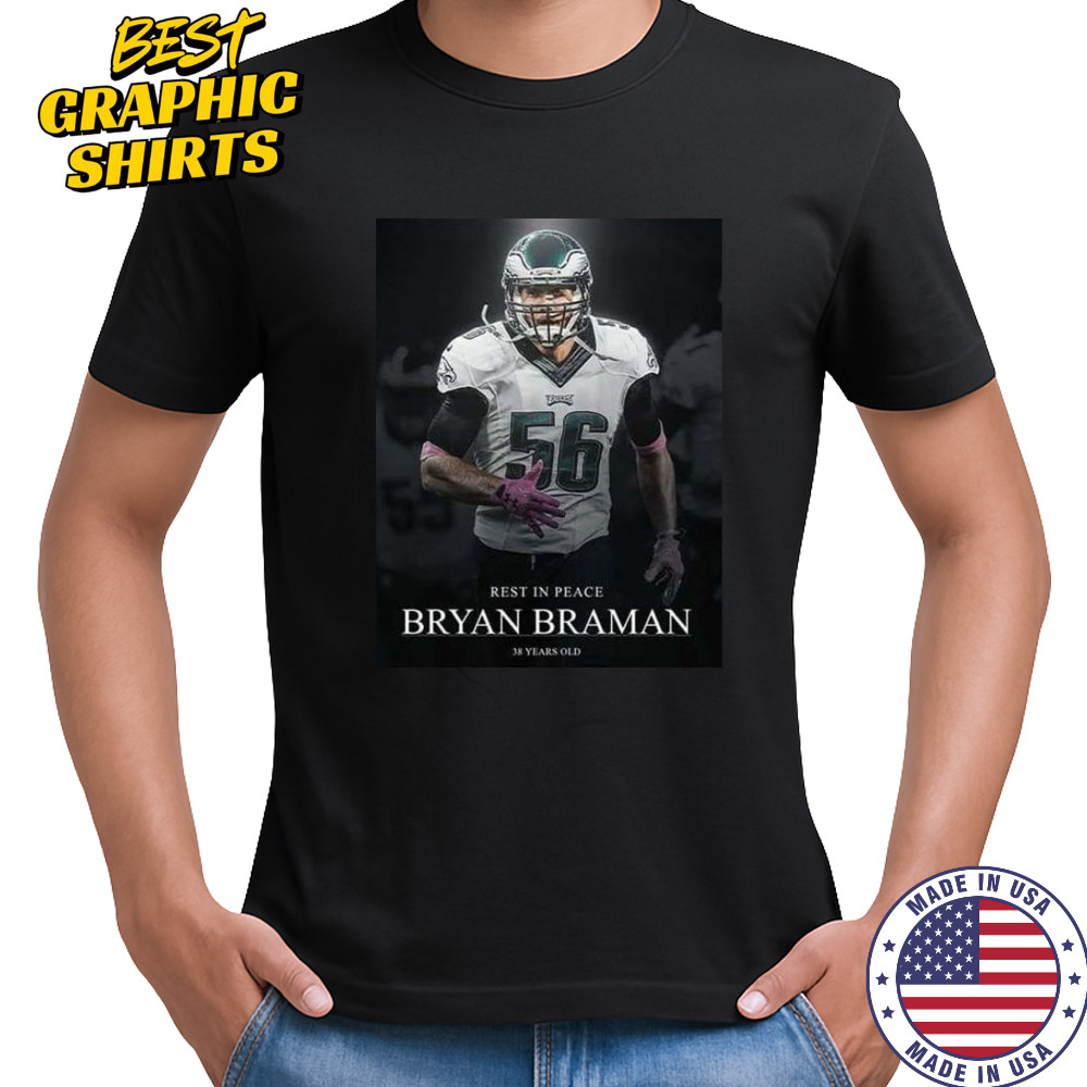 Bryan Braman Rest in Peace 38 Years old shirt