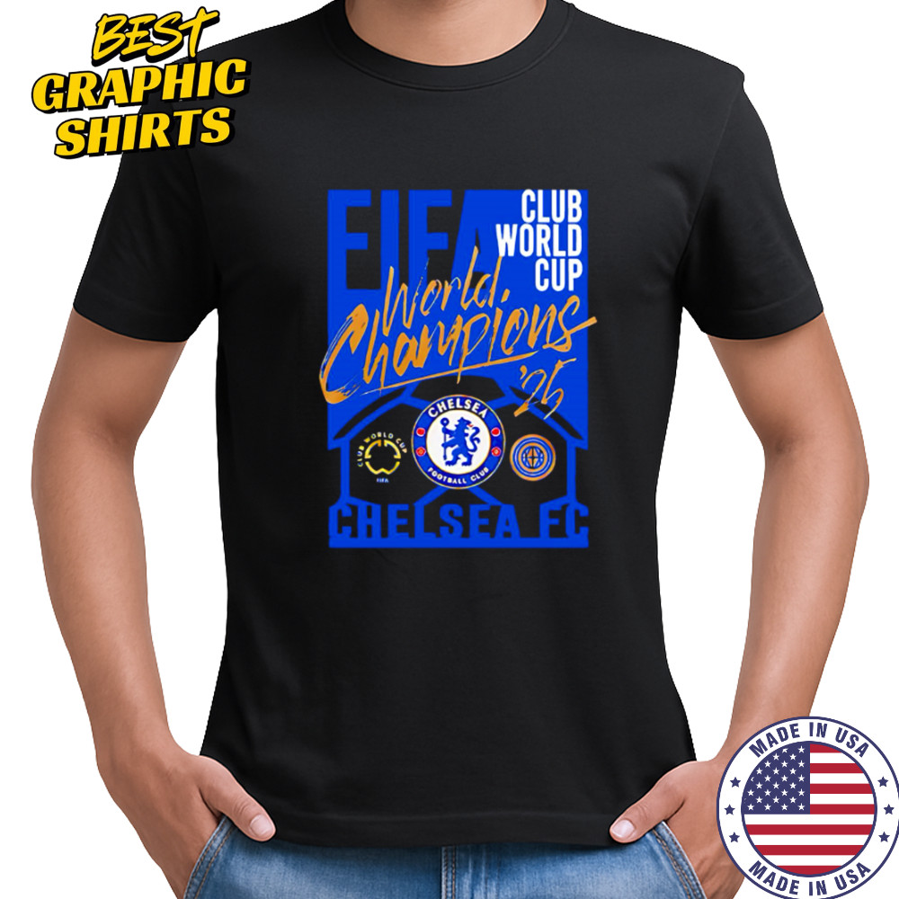 Chelsea FC 2025 FIFA Club World Cup Champions For Fans shirt Chelsea FC 2025 FIFA Club World Cup Champions For Fans shirt