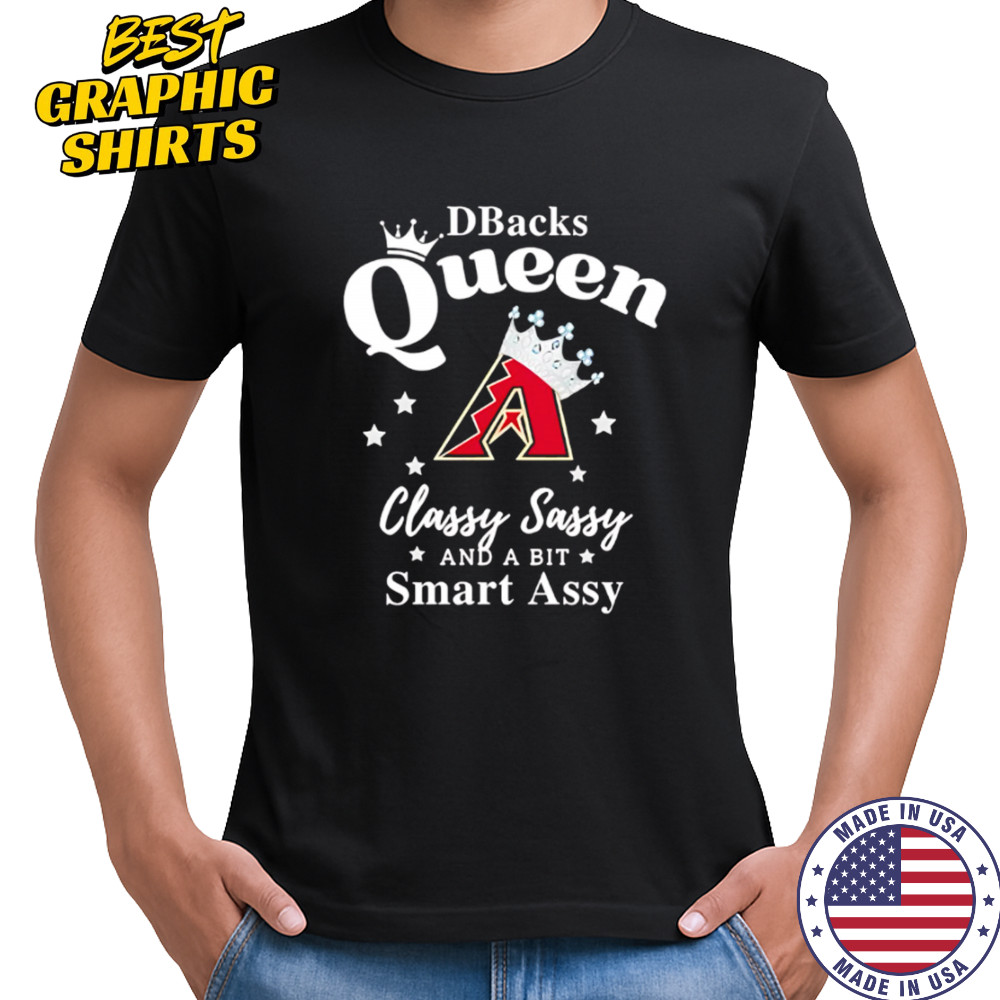 Diamondbacks Queen Classy Sassy And A Bit Smart Assy logo shirt Diamondbacks Queen Classy Sassy And A Bit Smart Assy logo shirt