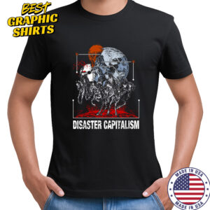 Hasan Piker Four Horsemen Disaster Capitalism T-Shirt
