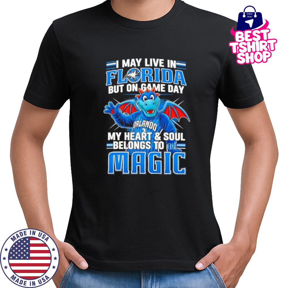 I may live in Florida but on game day my heart and soul belongs to the Orlando Magic shirt