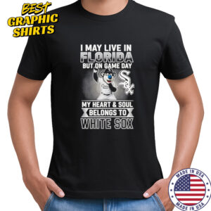 I may live in Florira but on game day my heart and soul belongs to the Chicago White Sox shirt