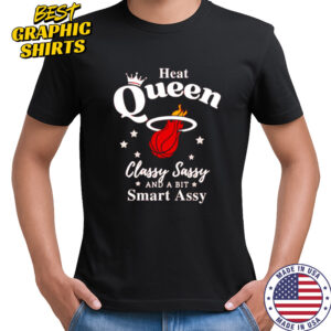 Miami Heat Queen Classy Sassy And A Bit Smart Assy logo shirt