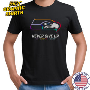Never Give Up Fight Cancer In All Colors Seattle Seahawks T-Shirt