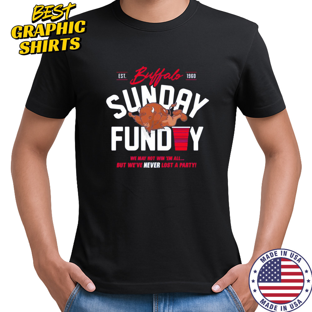 Never Lost a Party Sunday Funday shirt