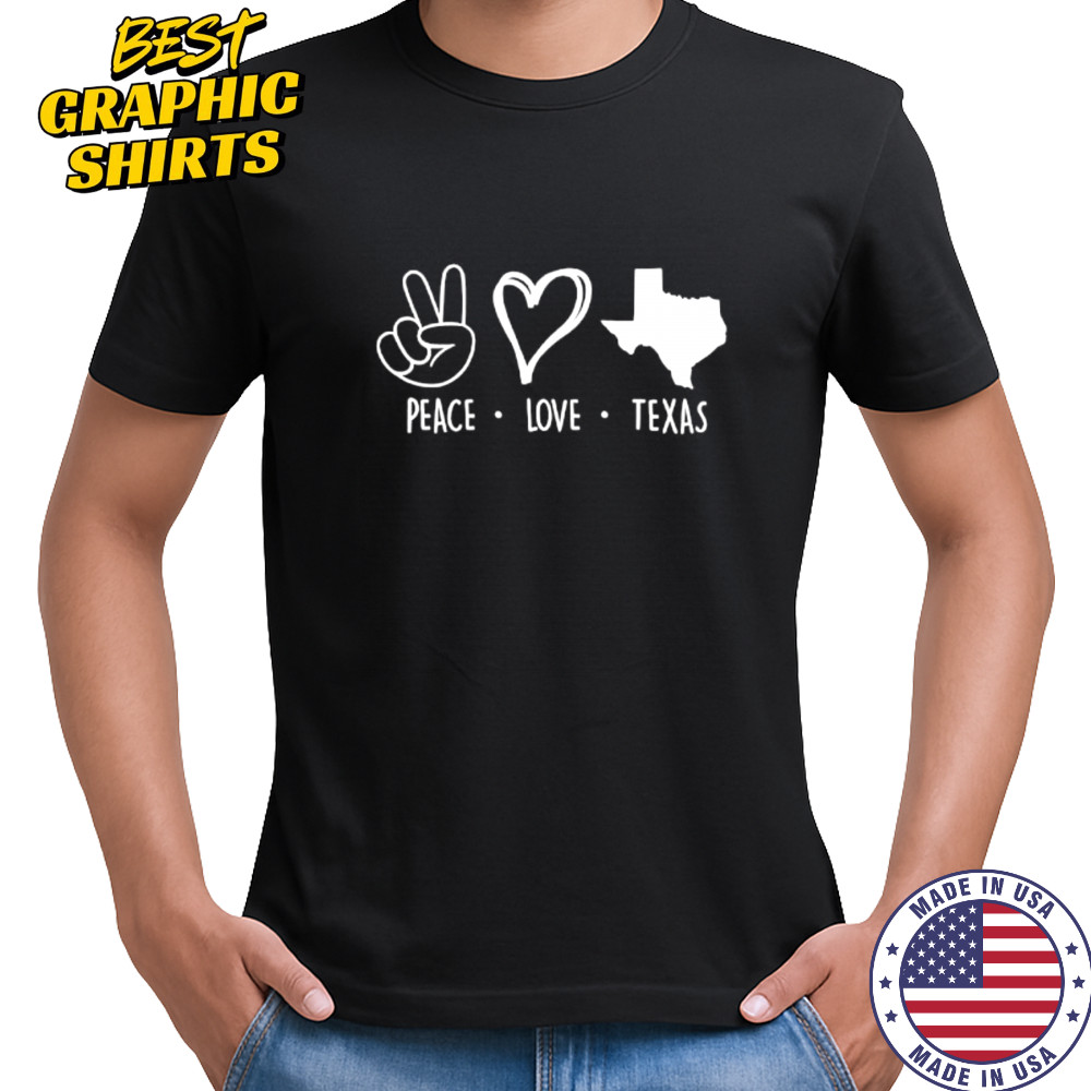 Peace love Texas support Texas pride shirt