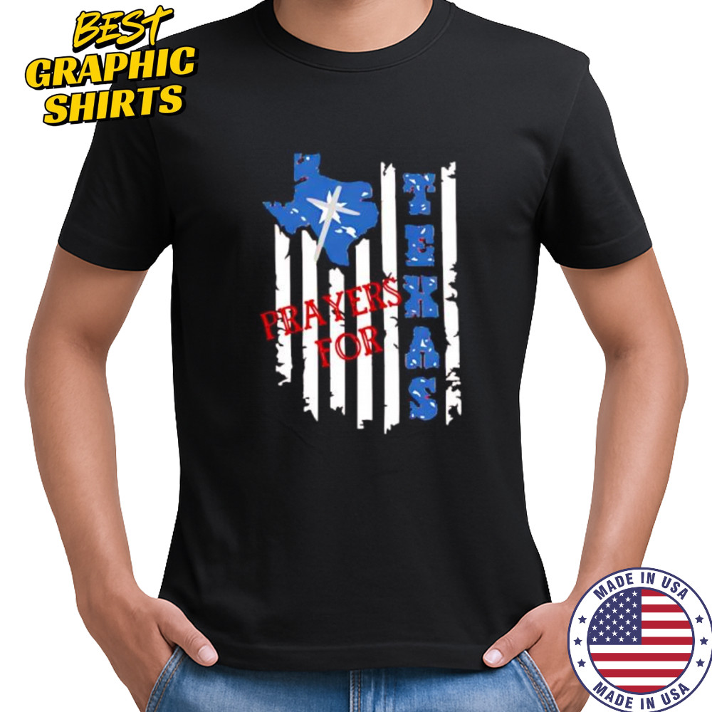 Prayers for Texas patriotic Texas flag shirt