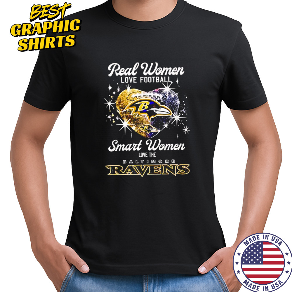 Real women love football smart women love the Baltimore Ravens shirt