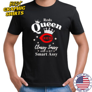 Reds Queen Classy Sassy And A Bit Smart Assy logo shirt