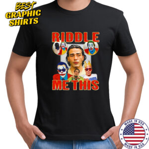Riddle me this Joker shirt