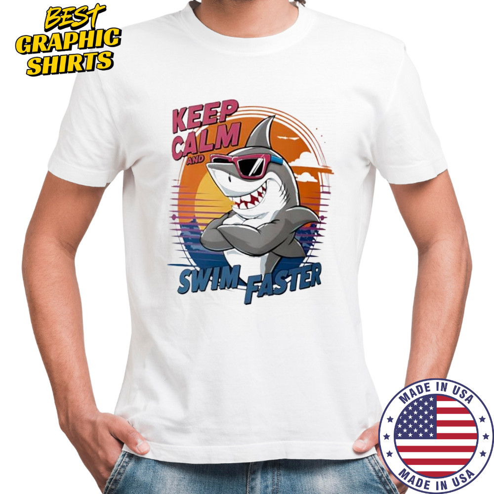 Shark keep calm and swim faster cute shirt