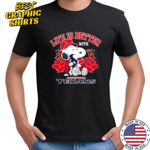 Snoopy Life Is Better With Houston Texans shirt