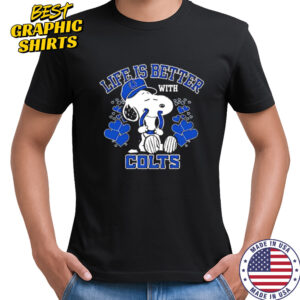 Snoopy Life Is Better With Indianapolis Colts shirt