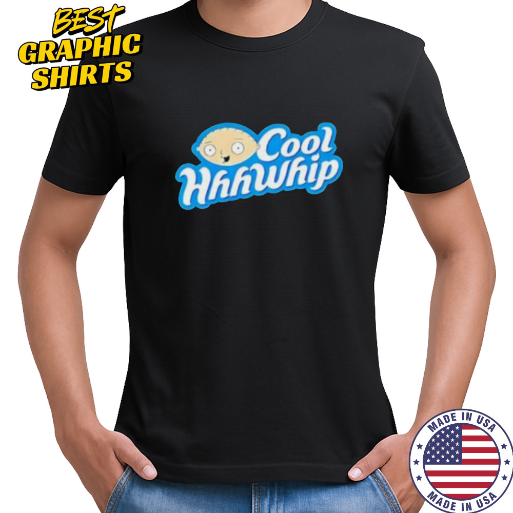 Stewie griffin cool hhhwhip shirt