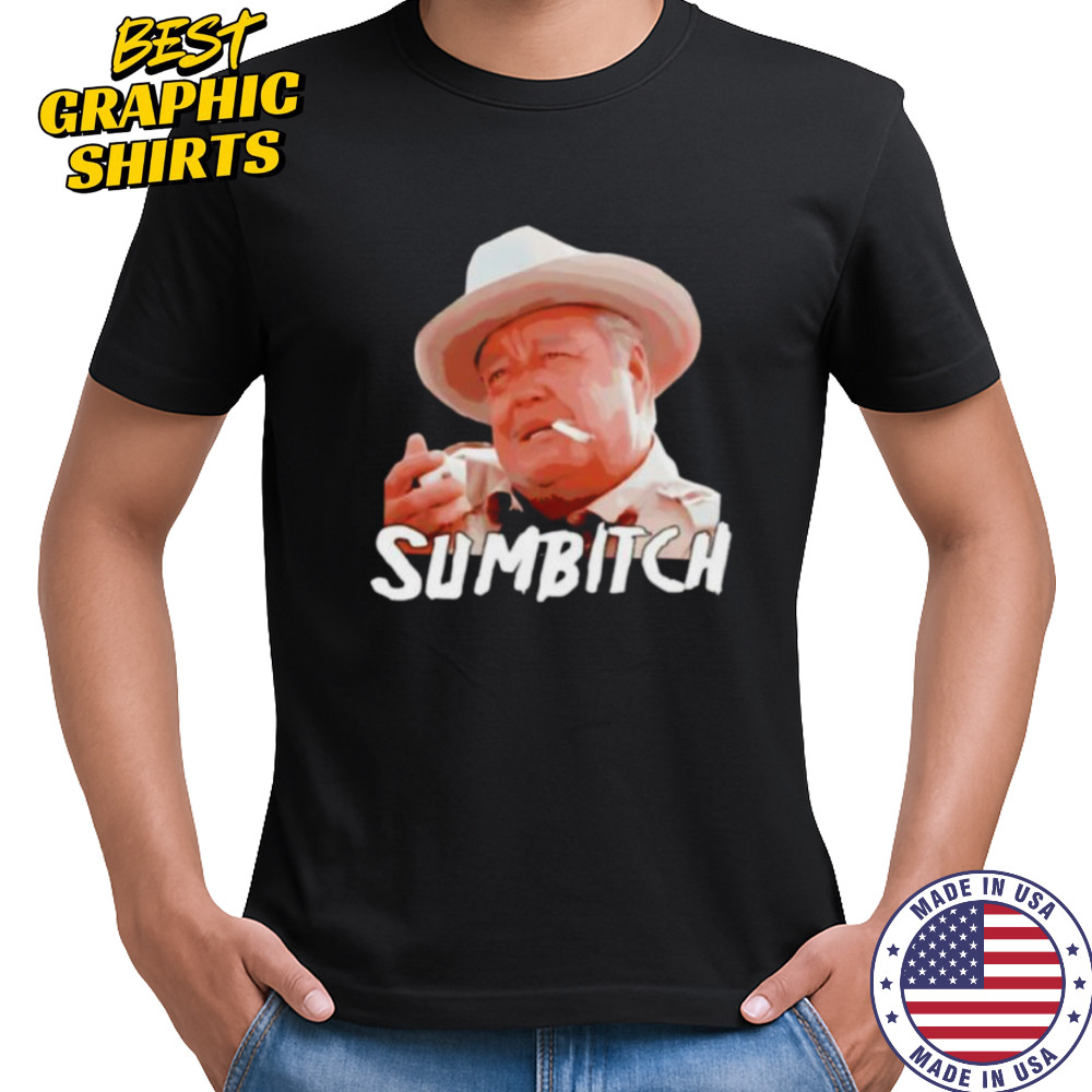 Sumbitch smoking shirt