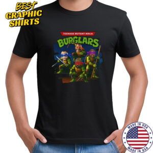 Teenage Mutant Ninja Burglars Ninja Turtle funny shirt