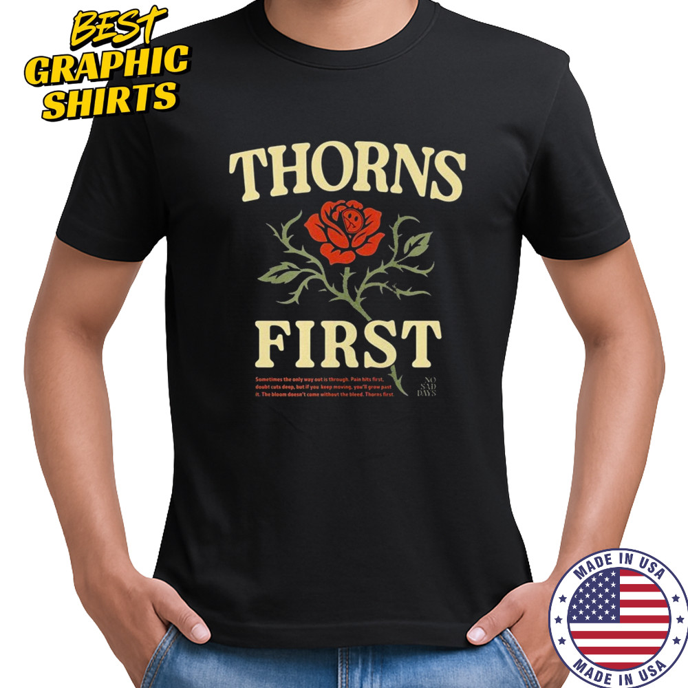 Thorns First No Sad Days T-shirt
