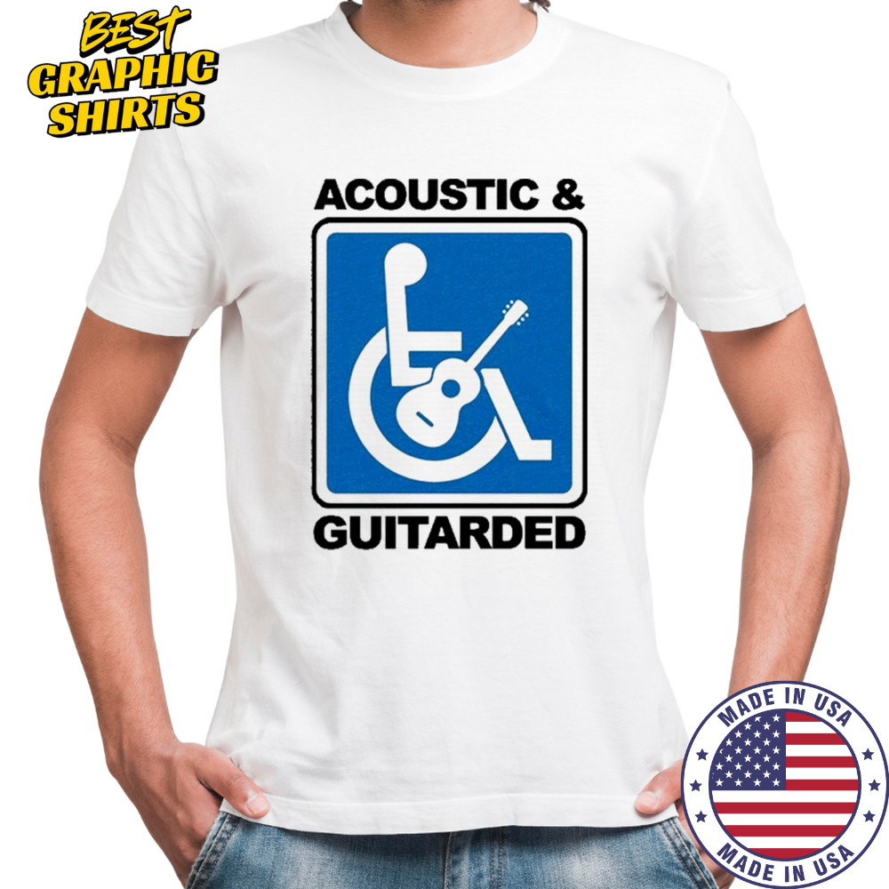 Acoustic And Guitarded T-Shirt